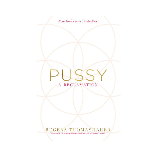 Pussy: A Reclamation