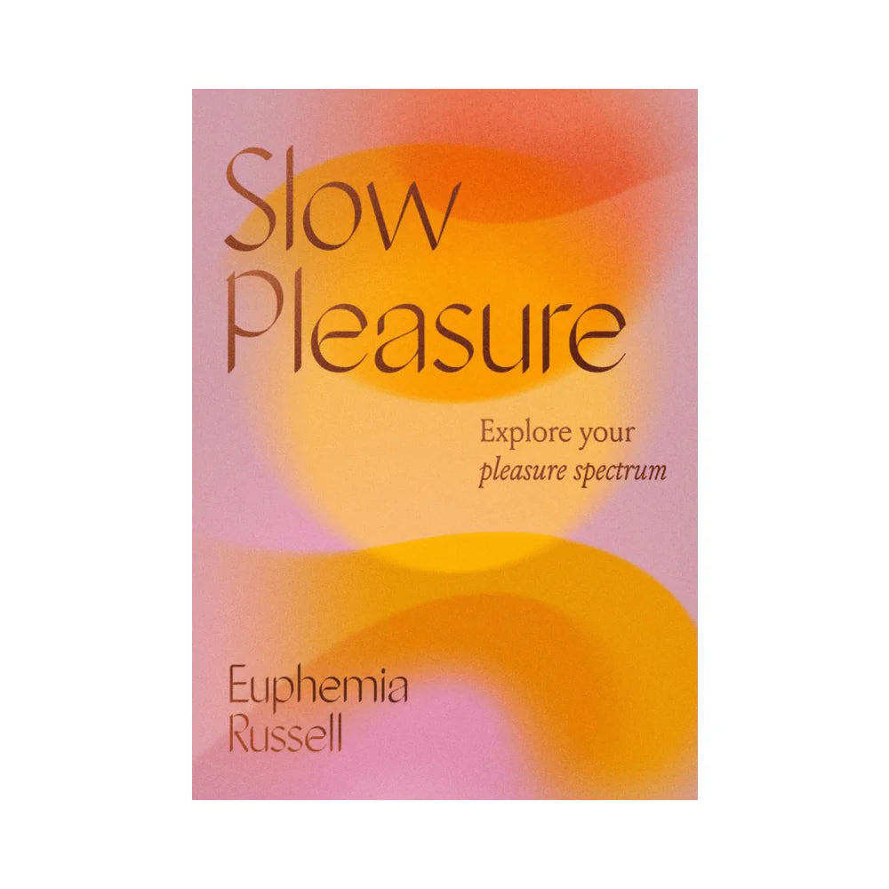 Slow Pleasure